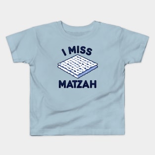 Funny Jewish Passover - I Miss Matzah Kids T-Shirt